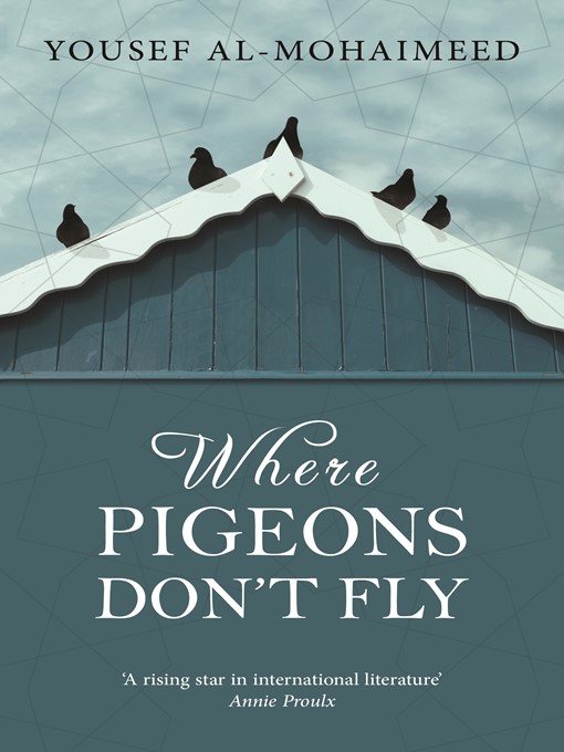 Title details for Where Pigeons Don't Fly by Yousef Al-Mohaimeed - Available